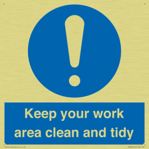Keep your work area clean and tidy